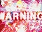 WARNING予告