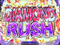 DIAMOND RUSH